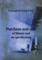 Purchase and Sale of Illinois Coal on Specification