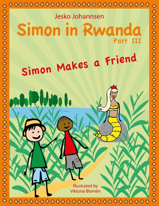 Simon in Rwanda 3 - Simon in Rwanda - Simon Makes a Friend - cover