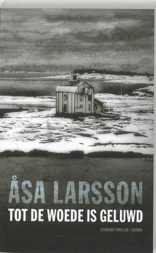 Tot de woede is geluwd - Asa Larsson | Northernlights300.org