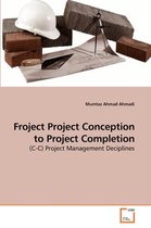 Froject Project Conception to Project Completion