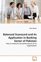 Balanced Scorecard and its Application in Banking Sector of Pakistan