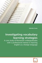 Investigating vocabulary learning strategies