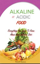 Alkaline Vs Acidic Food: Everything You Want To Know About Acid Alkaline Diet