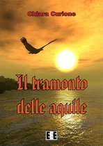 Grande e piccola storia 8 - Il tramonto delle aquile