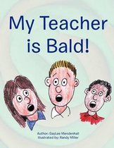 My Teacher is Bald!