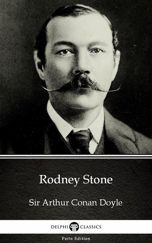 Delphi Parts Edition (Sir Arthur Conan Doyle) 21 Rodney Stone by Sir Arthur Conan...