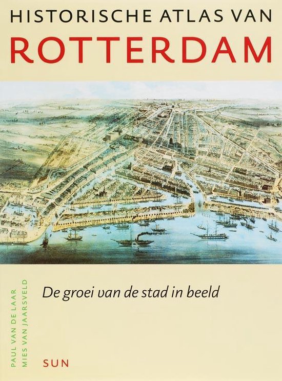 Cover van het boek 'Historische atlas van Rotterdam'
