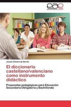 El Diccionario Castellano/Valenciano Como Instrumento Didactico