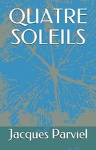 Quatre Soleils