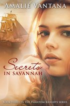 Phantom Knights 3 - Secrets In Savannah (Phantom Knights Book 3)