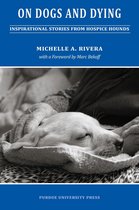 New Directions in the Human-Animal Bond - On Dogs and Dying