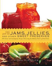 The Joy of Jams, Jellies, and Other Sweet Preserves