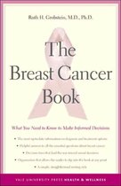 The Breast Cancer Book: What You Need to Know to Make Informed Decisions