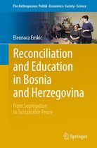 The Anthropocene: Politik—Economics—Society—Science 13 - Reconciliation and Education in Bosnia and Herzegovina