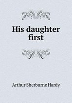 His Daughter First