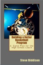 Winning Ways Basketball 6 - Building a Better Basketball Program