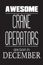 Awesome Crane Operators Are Born In December