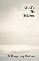 God's Tin Soldiers