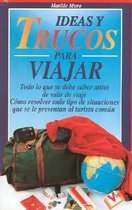 Ideas Y Trucos Para Viajar/ideas And Tricks To Go On A Trip