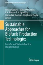 Biofuel and Biorefinery Technologies 7 - Sustainable Approaches for Biofuels Production Technologies