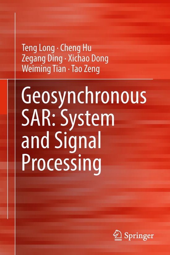 Geosynchronous SAR: System and Signal Processing - cover