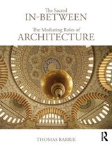 Sacred In-Between: The Mediating Roles Of Architecture