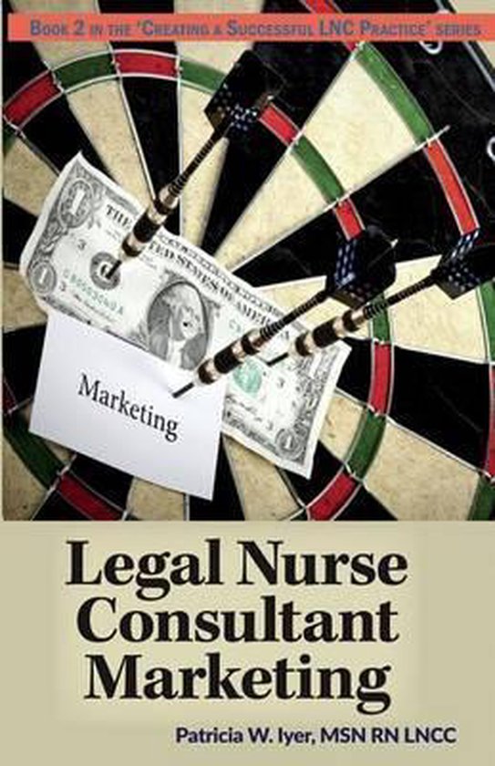Creating a Successful Lnc Practice- Legal Nurse Consultant M ... - cover