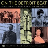 On The Detroit Beat: Motor City Soul - Uk Style 1963-67