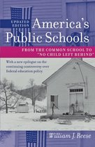 America's Public Schools - From the Common School to ''No Child Left Behind''