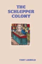 The Schlepper Colony