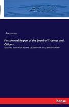 First Annual Report of the Board of Trustees and Officers
