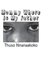 Mommy Where Is My Father