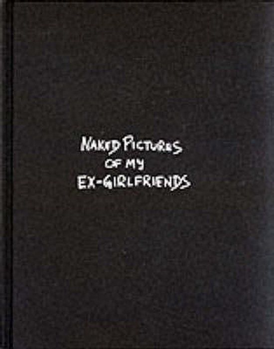 Naked Pictures of My Ex-girlfriends, Mark Helfrich 9780965653534 Boeken bol