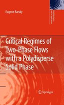 Fluid Mechanics and Its Applications 93 - Critical Regimes of Two-Phase Flows with a Polydisperse Solid Phase