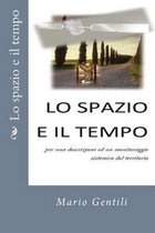 Lo spazio e il tempo per una descrizione ed un monitoraggio sistemico del territorio