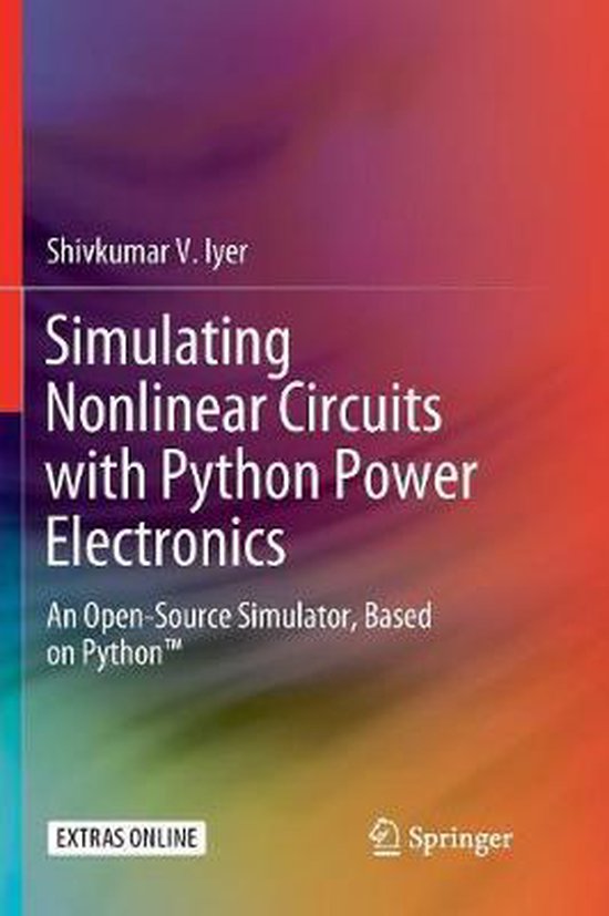 Simulating Nonlinear Circuits with Python Power Electronics: ... - cover