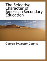 The Selective Character of American Secondary Education