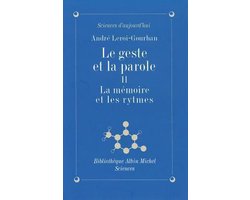 Collections Sciences - Sciences Humaines- Geste Et La Parole - Tome 2 (Le)