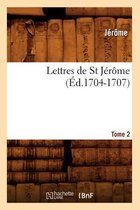 Religion- Lettres de St J�r�me. Tome 2 (�d.1704-1707)