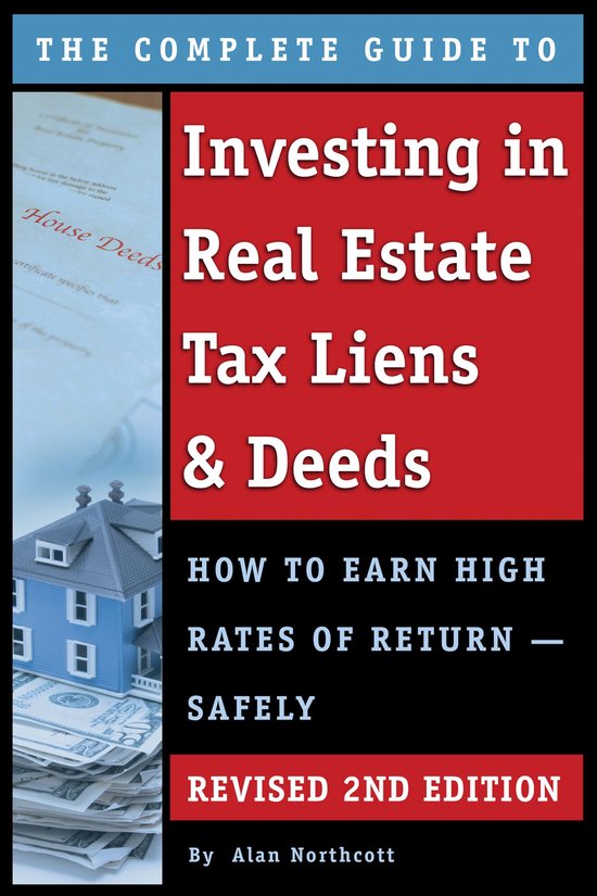 The Complete Guide to Investing in Real Estate Tax Liens & D ... - cover
