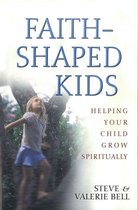 Faith-Shaped Kids