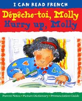 I Can Read in French and English 1 -  Dépêche-toi, Molly (Hurry up, Molly)