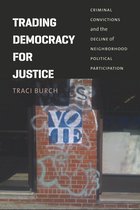Chicago Studies in American Politics - Trading Democracy for Justice