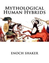 Mythological Human Hybrids