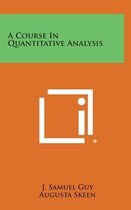 A Course in Quantitative Analysis