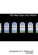 The Near East from Within