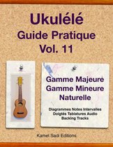 Ukulélé Guide Pratique 11 - Ukulélé Guide Pratique Vol. 11