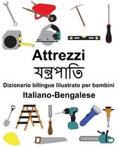 Italiano-Bengalese Attrezzi/যন্ত্রপাতি Dizionario bilingue illustrato per bambini