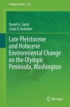 Ecological Studies 222 - Late Pleistocene and Holocene Environmental Change on the Olympic Peninsula, Washington