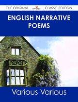 English Narrative Poems - The Original Classic Edition